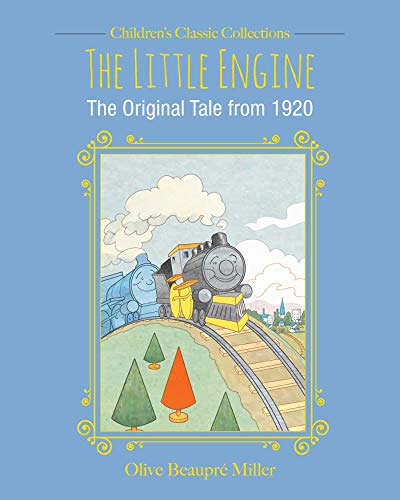 Imagen de archivo de The Little Engine: The Original Tale from 1920 (Children's Classic Collections) a la venta por Goodwill of Colorado