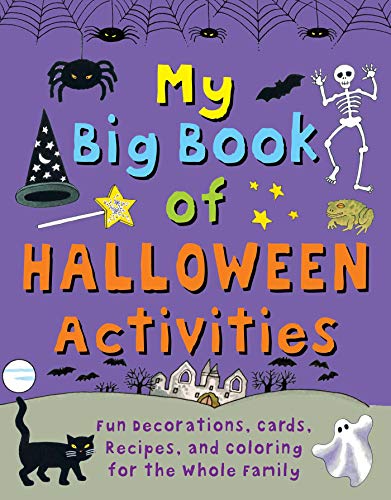 Beispielbild fr My Big Book of Halloween Activities : Fun Decorations, Cards, Recipes, and Coloring for the Whole Family zum Verkauf von Better World Books