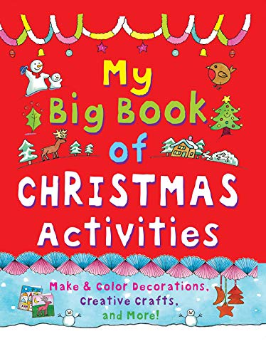 Beispielbild fr My Big Book of Christmas Activities: Make and Color Decorations, Creative Crafts, and More! zum Verkauf von Wonder Book