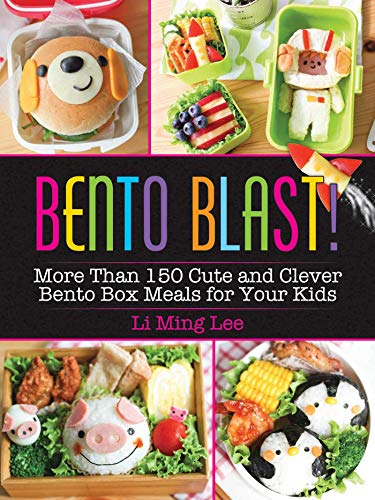 Stock image for Bento Blast!: More Than 150 Cute and Clever Bento Box Meals for Your Kids for sale by ThriftBooks-Dallas