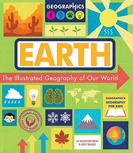 Imagen de archivo de Earth: The Illustrated Geography of Our World (Geographics Geography for Kids) a la venta por Goodwill of Colorado