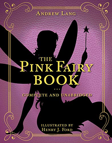 Imagen de archivo de The Pink Fairy Book: Complete and Unabridged (5) (Andrew Lang Fairy Book Series) a la venta por HPB Inc.