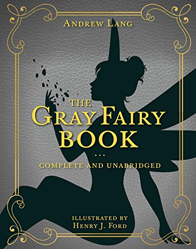 Imagen de archivo de The Gray Fairy Book: Complete and Unabridged a la venta por ThriftBooks-Atlanta