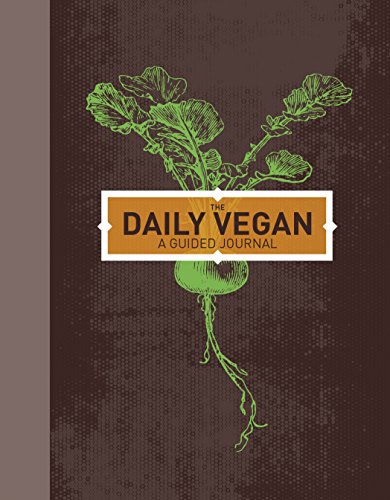 Stock image for The Daily Vegan: A Guided Journal, adapted from Vegan's Daily Companion by Colleen Patrick-Goudreau for sale by HPB-Emerald