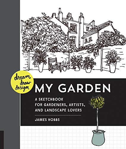 Beispielbild fr Dream, Draw, Design My Garden: A Sketchbook for Gardeners, Artists, and Landscape Lovers zum Verkauf von WorldofBooks