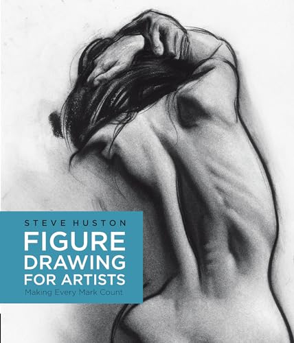 9781631590658: Figure Drawing for Artists: Making Every Mark Count (Volume 1) (For Artists, 1)