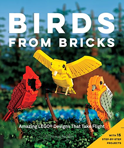 9781631590795: Birds from Bricks: Amazing LEGO(R) Designs That Take Flight - With 15 Step-by-Step Projects