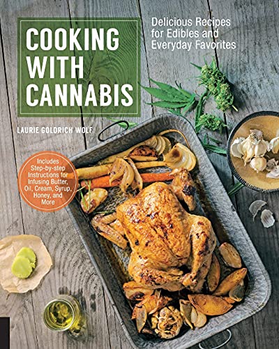 Stock image for Cooking with Cannabis: Delicious Recipes for Edibles and Everyday Favorites for sale by BookOutlet
