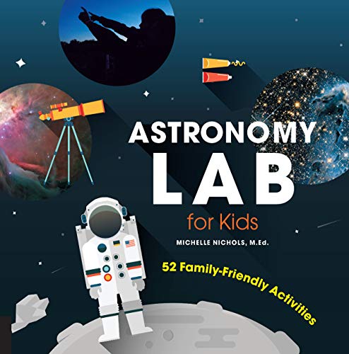 Beispielbild fr Astronomy Lab for Kids: 52 Family-Friendly Activities zum Verkauf von HPB-Emerald