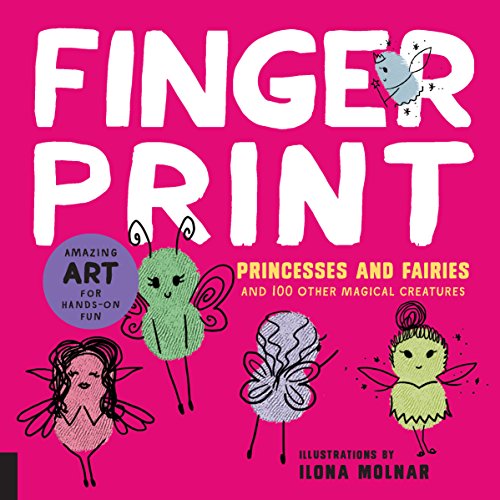 Stock image for Fingerprint Princesses and Fairies: and 100 Other Magical Creatures - Amazing Art for Hands-on Fun (Fingerprint Art) for sale by PlumCircle