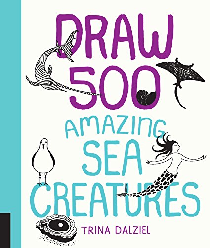 Stock image for Draw 500 Amazing Sea Creatures - A Sketchbook for Artists, Designers, and Doodlers for sale by WorldofBooks