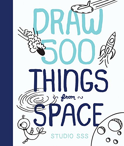 Stock image for Draw 500 Things from Space: A Sketchbook for Artists, Designers, and Doodlers for sale by Bookmonger.Ltd