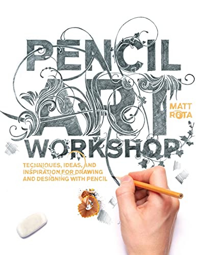 Imagen de archivo de Pencil Art Workshop: Techniques, Ideas, and Inspiration for Drawing and Designing with Pencil a la venta por ThriftBooks-Atlanta