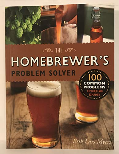 Beispielbild fr The Homebrewer's Problem Solver (100 Common Problems Explored and Explained) zum Verkauf von Abacus Bookshop