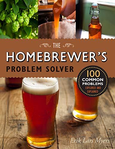 Stock image for The Homebrewer's Problem Solver (100 Common Problems Explored and Explained) for sale by Abacus Bookshop