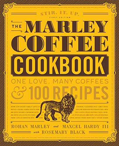 Beispielbild fr The Marley Coffee Cookbook : One Love, Many Coffees, and 100 Recipes zum Verkauf von Better World Books
