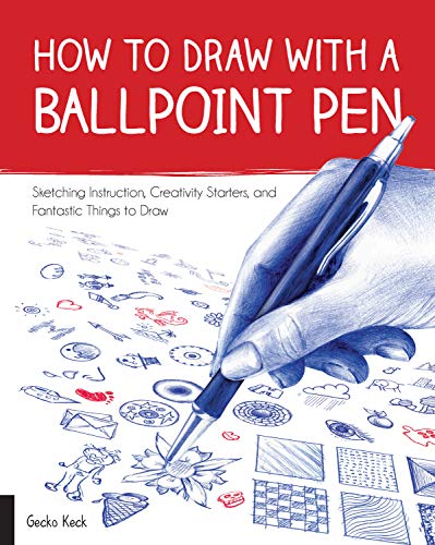 Stock image for How to Draw with a Ballpoint Pen: Sketching Instruction, Creativity Starters, and Fantastic Things to Draw for sale by Half Price Books Inc.