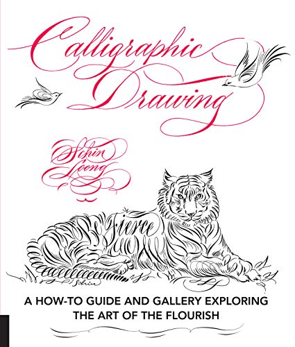 Stock image for Calligraphic Drawing: A How-To Guide and Gallery Exploring the Art of the Flourish for sale by Russell Books