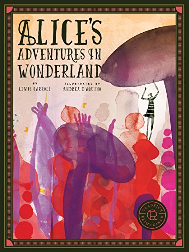 Imagen de archivo de Classics Reimagined Alice's Adventures in Wonderland a la venta por Bookmonger.Ltd