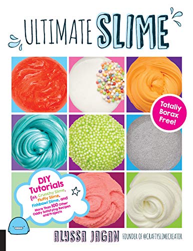 Beispielbild fr Ultimate Slime: DIY Tutorials for Crunchy Slime, Fluffy Slime, Fishbowl Slime, and More Than 100 Other Oddly Satisfying Recipes and Projects--Totally Borax Free! zum Verkauf von Gulf Coast Books