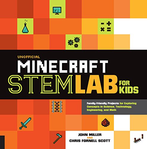 Beispielbild fr Unofficial Minecraft STEM Lab for Kids: Family-Friendly Projects for Exploring Concepts in Science, Technology, Engineering, and Math (Volume 16) (Lab for Kids, 16) zum Verkauf von Goodwill Books