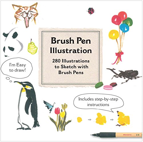 Stock image for Brush Pen Illustration : More Than 200 Ideas for Drawing with Brush Pens for sale by Better World Books