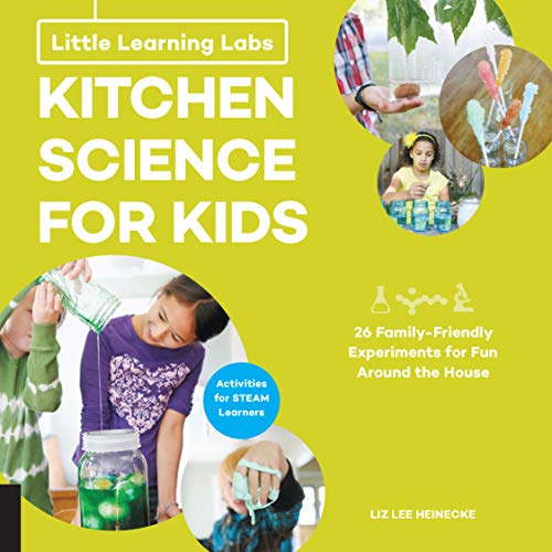 Beispielbild fr Little Learning Labs: Kitchen Science for Kids, Abridged Paperback Edition : 26 Fun, Family-Friendly Experiments for Fun Around the House; Activities for STEAM Learners zum Verkauf von Better World Books