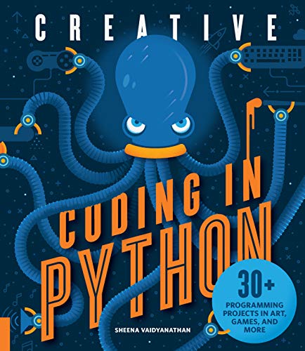 Beispielbild fr Creative Coding in Python : 30+ Programming Projects in Art, Games, and More zum Verkauf von Better World Books