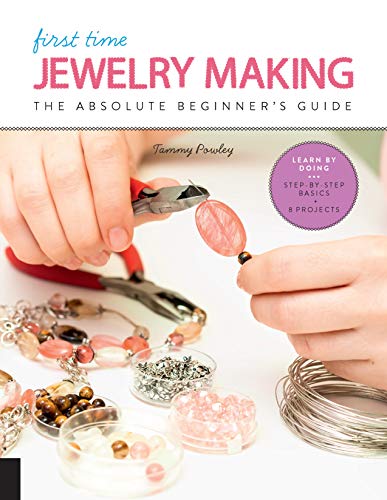 Beispielbild fr First Time Jewelry Making: The Absolute Beginner's Guide--Learn By Doing * Step-by-Step Basics + Projects (Volume 7) (First Time, 7) zum Verkauf von GF Books, Inc.