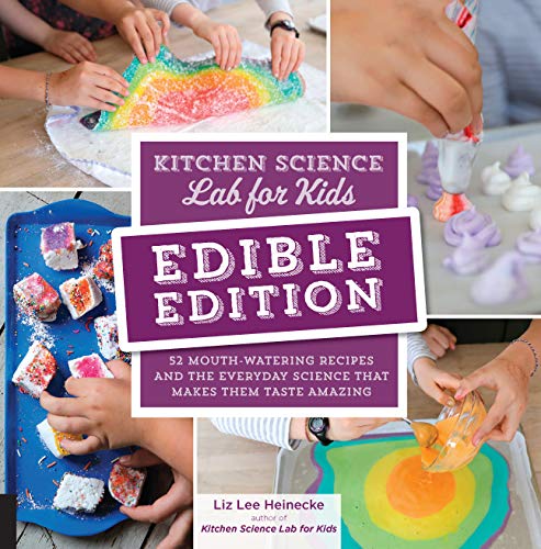 Beispielbild fr Kitchen Science Lab for Kids: EDIBLE EDITION: 52 Mouth-Watering Recipes and the Everyday Science That Makes Them Taste Amazing zum Verkauf von SecondSale