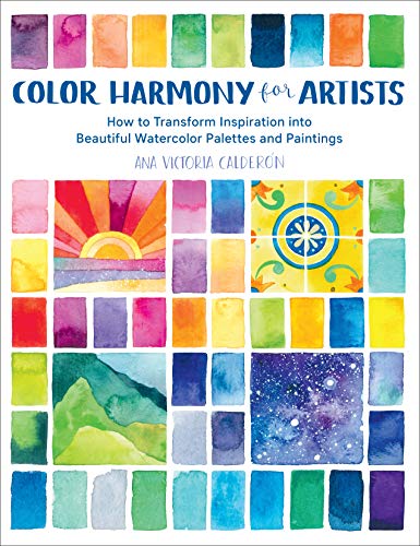 9781631597718: Color Harmony for Artists: How to Transform Inspiration into Beautiful Watercolor Palettes and Paintings