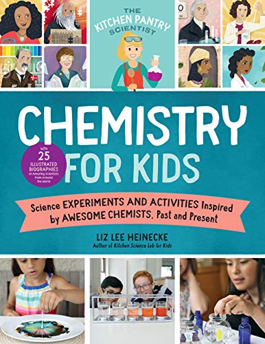 Stock image for The Kitchen Pantry Scientist Chemistry for Kids : Science Experiments and Activities Inspired by Awesome Chemists, Past and Present; with 25 Illustrated Biographies of Amazing Scientists from Around the World for sale by Better World Books