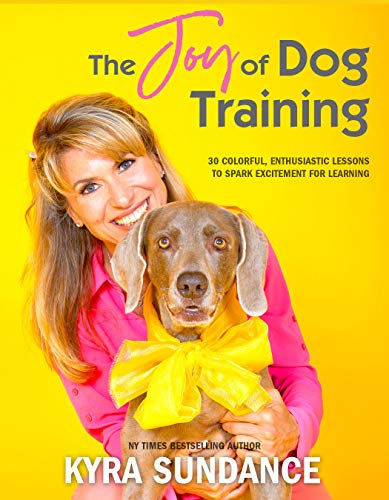 Beispielbild fr The Joy of Dog Training: 30 Fun, No-Fail Lessons to Raise and Train a Happy, Well-Behaved Dog (Dog Tricks and Training, 9) zum Verkauf von SecondSale