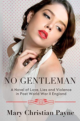 Beispielbild fr No Gentleman: A Novel of Love, Lies and Violence in Post World War II England (The Thornton Trilogy) zum Verkauf von Wonder Book