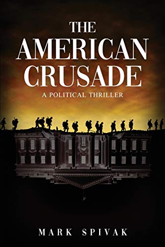 Beispielbild fr The American Crusade: A Political Thriller zum Verkauf von Decluttr