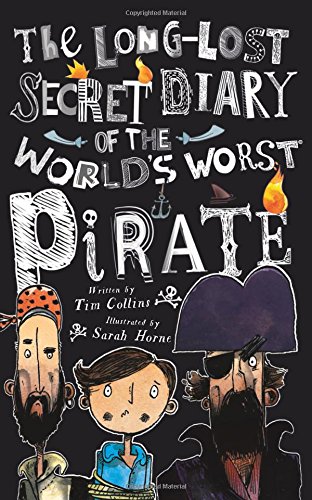9781631631412: The Long-Lost Secret Diary of the World's Worst Pirate