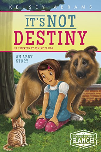 9781631631443: It's Not Destiny: An Abby Story (Second Chance Ranch)