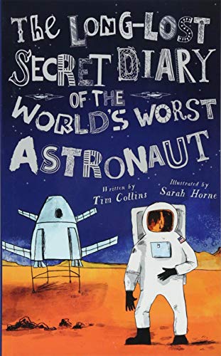 Beispielbild fr The Long-Lost Secret Diary of the World's Worst Astronaut zum Verkauf von WorldofBooks