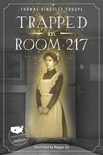 9781631632167: Trapped in Room 217: A Colorado Story (Haunted States of America)