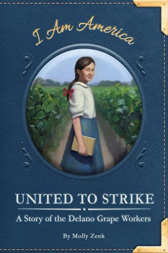 Beispielbild fr United to Strike: A Story of the Delano Grape Workers zum Verkauf von ThriftBooks-Dallas