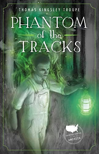 Stock image for Phantom of the Tracks (Haunted States of America, 2) for sale by Irish Booksellers