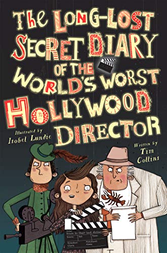 Stock image for The Long-Lost Secret Diary of the Worlds Worst Hollywood Director for sale by HPB-Ruby