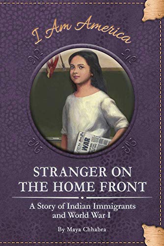 Stock image for Stranger on the Home Front A Story of Indian Immigrants and World War I 9781631634840 for sale by PBShop.store US