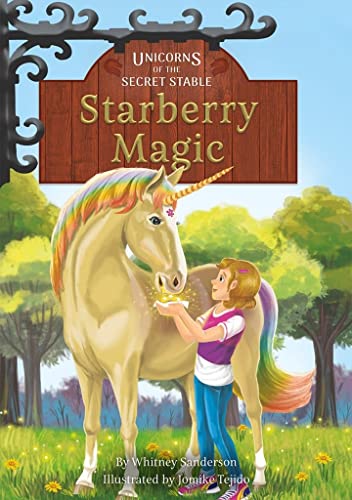 9781631635052: Unicorns of the Secret Stable: Starberry Magic (Book 6) (Unicorns of the Secret Stable, 6)