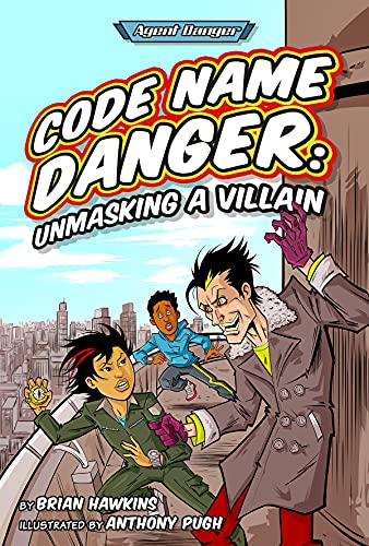 9781631635229: Code Name Danger: Unmasking a Villain (Agent Danger)