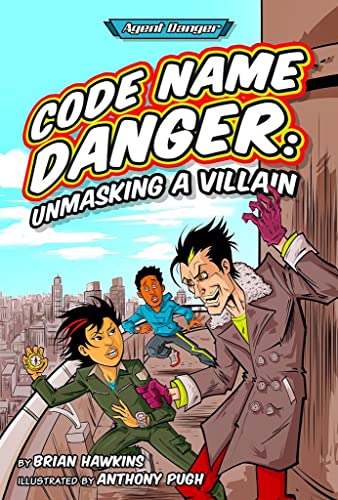 9781631635236: Code Name Danger: Unmasking a Villain (Agent Danger)