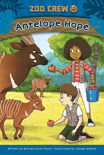 Imagen de archivo de Antelope Hope (Zoo Crew, 4) a la venta por HPB-Ruby