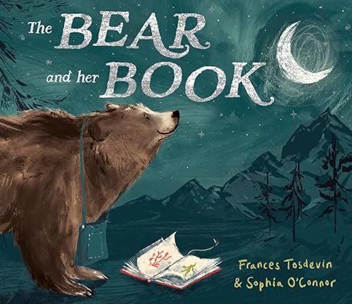 Imagen de archivo de The Bear and Her Book [Hardcover] Tosdevin, Frances and O'connor, Sophia a la venta por Lakeside Books