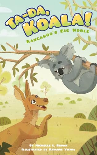 Stock image for Ta-da, Koala! (Kangaroo's Big World) [Library Binding] Michelle L. Brown and Rayanne Vieira for sale by Lakeside Books