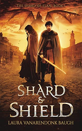 Stock image for Shard and Shield (The Shard of Elan) for sale by Lucky's Textbooks